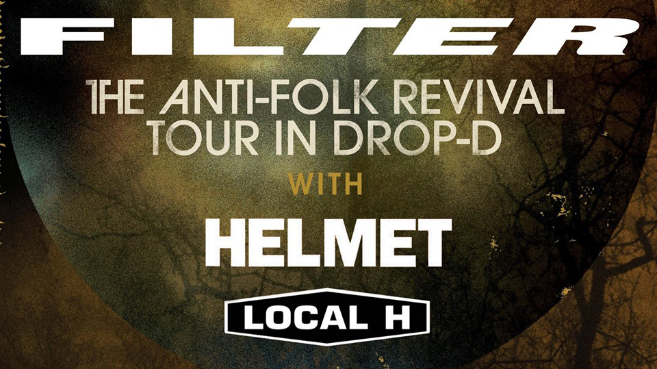 Filter To Headline “The Anti-Folk Revival In Drop-D Tour,” featuring Helmet & Local H
